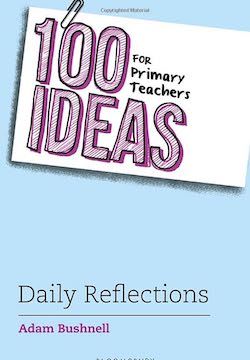 100 Ideas for Primary Teachers - Daily Reflections
