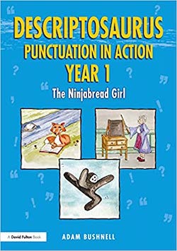 Descriptosaurus Punctuation in action Year 1, The Ninjabread Girl