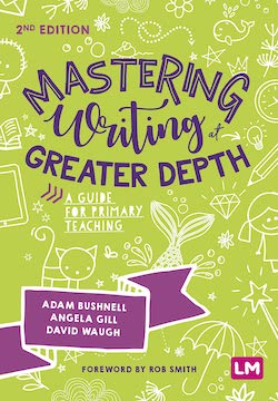Mastering Writing Greater Depth (2nd Edition)